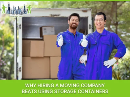 Hire a professional moving company or opt for a moving storage container