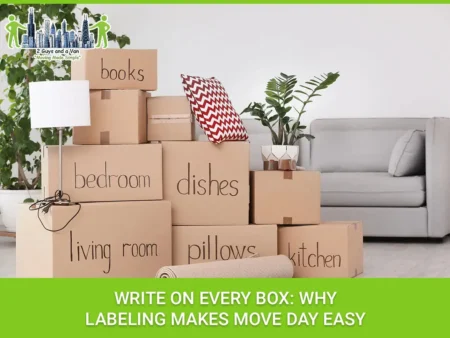 Write On Every Box: Why Labeling Makes Move Day Easy Why You Should Label Your Moving Boxes