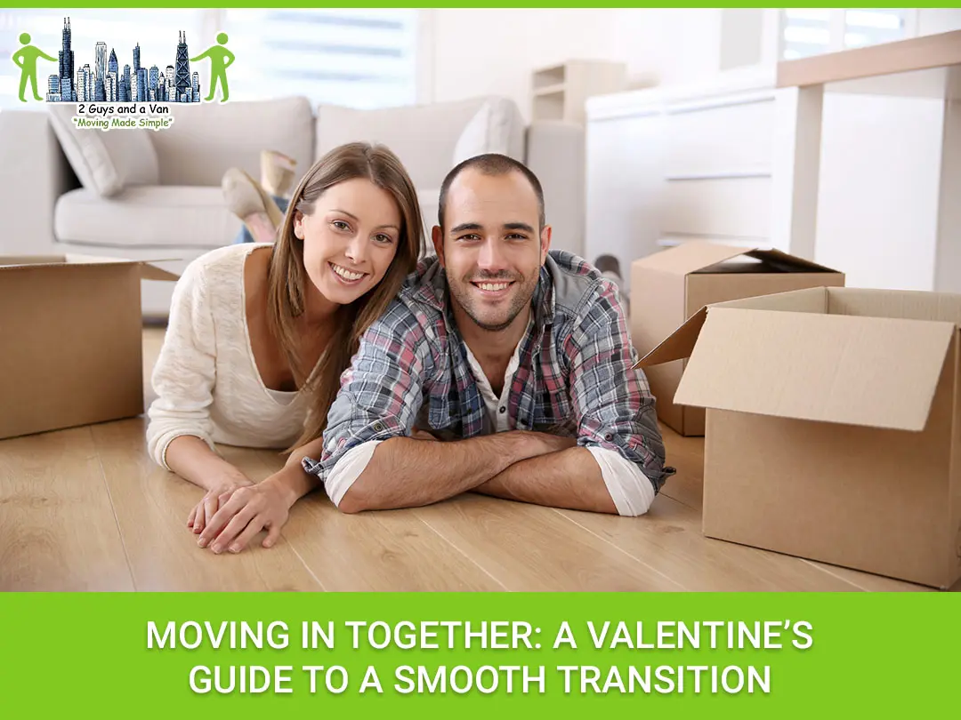 Moving in Together: A Valentine’s Guide to a Smooth Transition